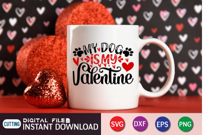 My Dog is My Valentine SVG