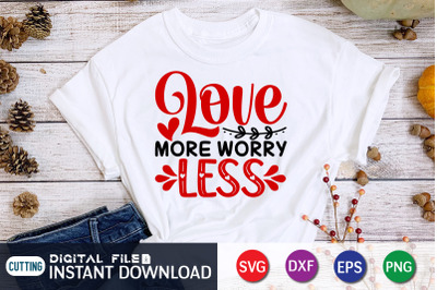 Love More Worry Less SVG