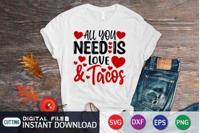 All You Need is Love &amp; Tacos SVG