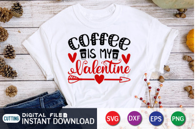 Coffee is My Valentine SVG