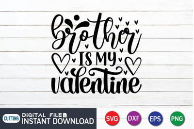 Brother is my Valentine SVG