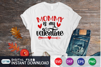 Mommy is My Valentine SVG