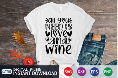 All You Need  is Love And Wine  SVG