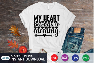 My Heart Belongs to Mommy SVG