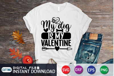 My Dog is My Valentine SVG