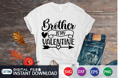 Brother is my Valentine SVG