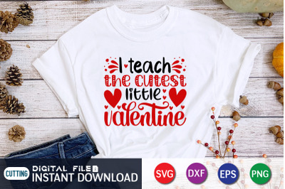 Teach the Cutest Little Valentine SVG