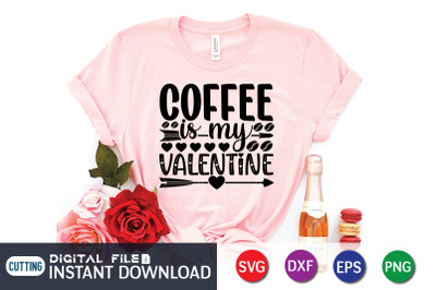 Coffee is My Valentine SVG