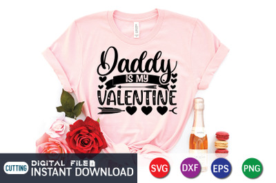 Daddy is My Valentine SVG