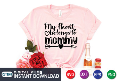 My Heart Belongs to Mommy SVG