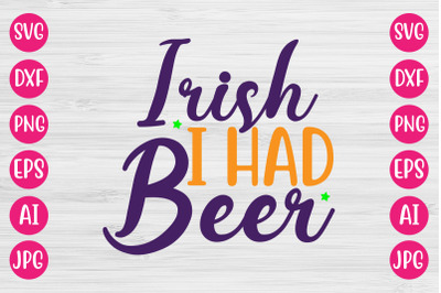 Irish I Had Beer SVG DESIGN