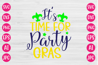 It&#039;s Time For  Party Gras SVG DESIGN