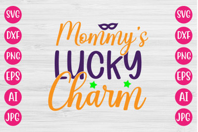 Mommy&#039;s Lucky Charm SVG DESGN