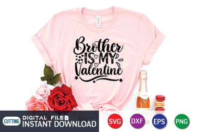 Brother is my Valentine SVG