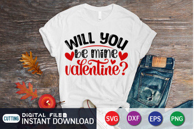 Will you be Mine Valentine  SVG