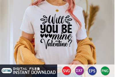 Will you be Mine Valentine  SVG