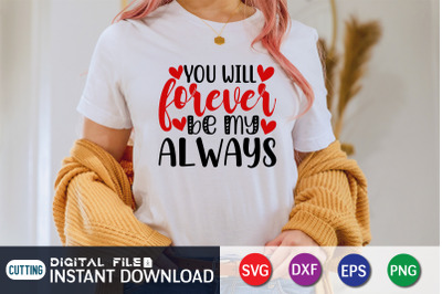 You Will Forever be my Always SVG