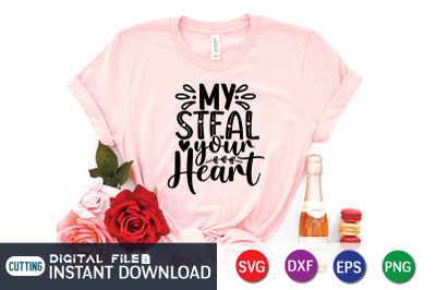 My Steal Your Heart SVG