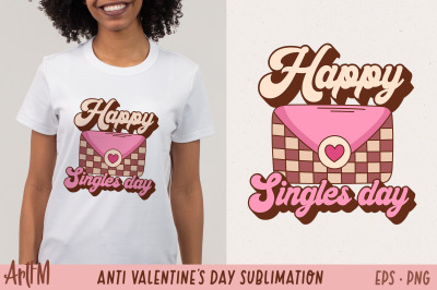 Happy Singles Day PNG | Anti Valentine&#039;s Day Sublimation