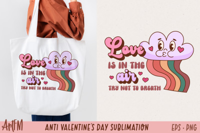 Love Is In The Air | Anti Valentine&#039;s Day Sublimation