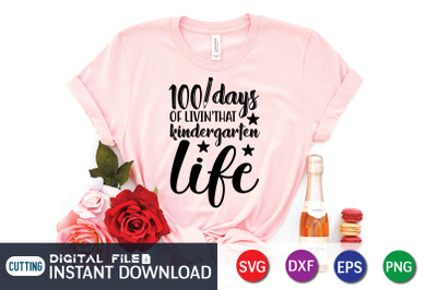 100 Days of Livin&amp;&23;039;that Kindergarten Life SVG