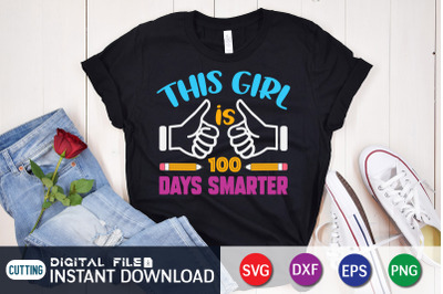 This Girl is 100 Days Smarter SVG