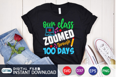 Our Class Zoomed Through 100 Days SVG