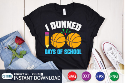 I Dunked 100 Days of School SVG