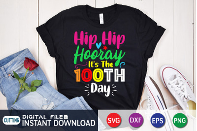 Hip Hip Hooray its Time 100th Day SVG