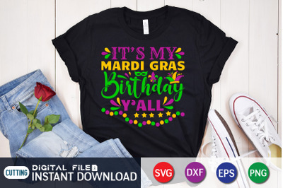 Its My Mardi Gras Birthday Y&amp;&23;039;ll SVG