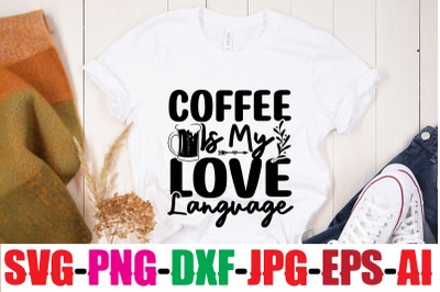 Coffee Is My Love Language SVG cut file