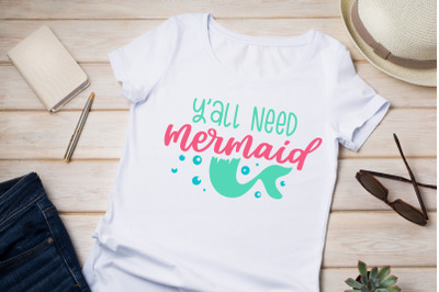 Summer SVG Y&#039;all Need Mermaid