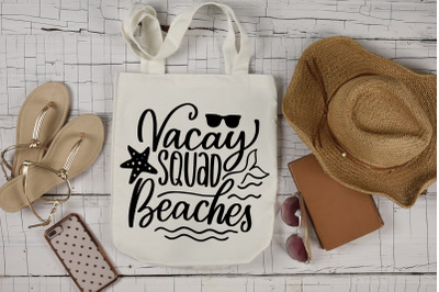 Vacation SVG Vacay Squad Beaches