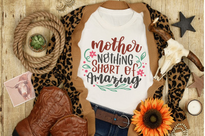 Mother&#039;s Day SVG Mother Nothing Short Of Amazing