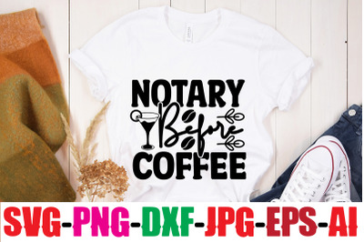 Notary Before Coffee SVG design