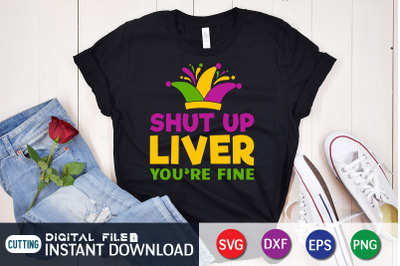 Shut Up Liver You&#039;re Fine SVG