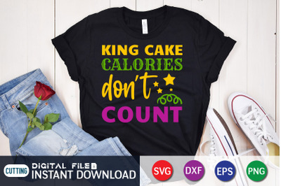 King Cake Calories Don&amp;&23;039;t Count SVG