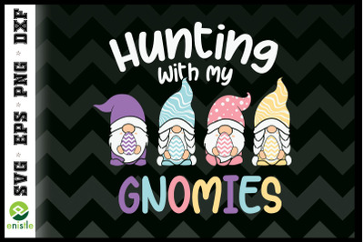 Hunting with my Gnomies Easter