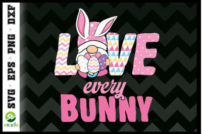 Love Every Bunny Cute Gnome Easter Egg