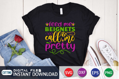 Feed me Beignets Call me Pretty SVG