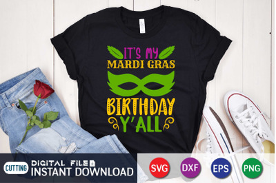 Its My Mardi Gras Birthday Y&amp;&23;039;all SVG