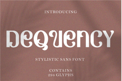 Dequency - Stylistic Sans Font