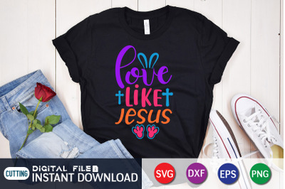 Love Like Jesus SVG