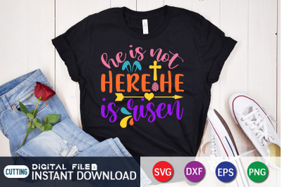 He is not Here he is Risen SVG