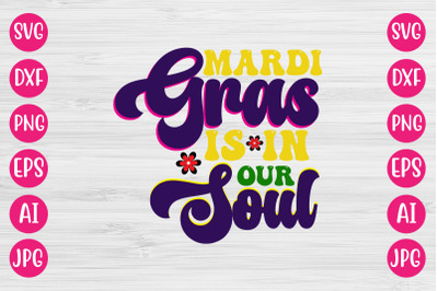 Mardi Gras Is In Our Soul RETRO DESIGN