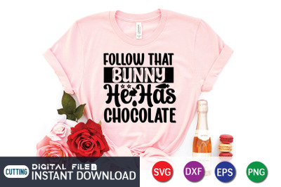 Follow That Bunny he has Chocolate SVG