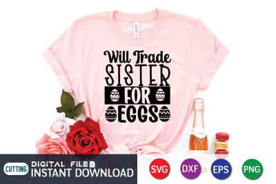 Will Trade Sister For Eggs SVG