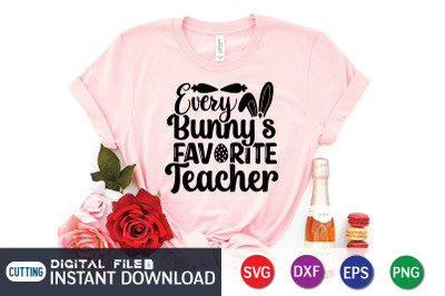 Every Bunny&amp;&23;039;s Favorite Teacher SVG