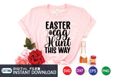 Easter Egg Hunt This Way SVG