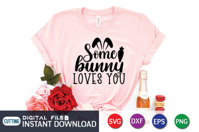 Some Bunny Loves You SVG